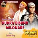 Rudra Bishnu Milonare (From "Sirumoni")