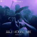 Aaji (House Mix)