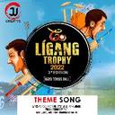 Ligang Trophy 2022 (Theme Song)