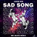 SAD SONG (MR.MUSIC REMIX)